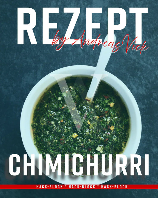 Chimichurri – Die kleine argentinische Zauberei, die alles kann (außer schlechte Laune)