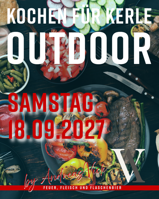 Outdoor Grillkurs Bensheim - Kochen für Kerle - Samstag 18.09.2027 - 9:00 Uhr