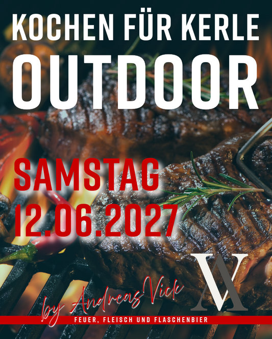 Outdoor Grillkurs Bensheim - Kochen für Kerle - Samstag 12.06.2027 - 9:00 Uhr